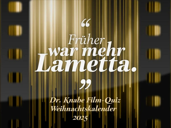 Ein stilvolles Hintergrunddesign mit herabfallenden goldenen Lichtern und dem Text: „Früher war mehr Lametta.“ sowie „Dr. Knabe Film-Quiz Weihnachtskalender 2023“.