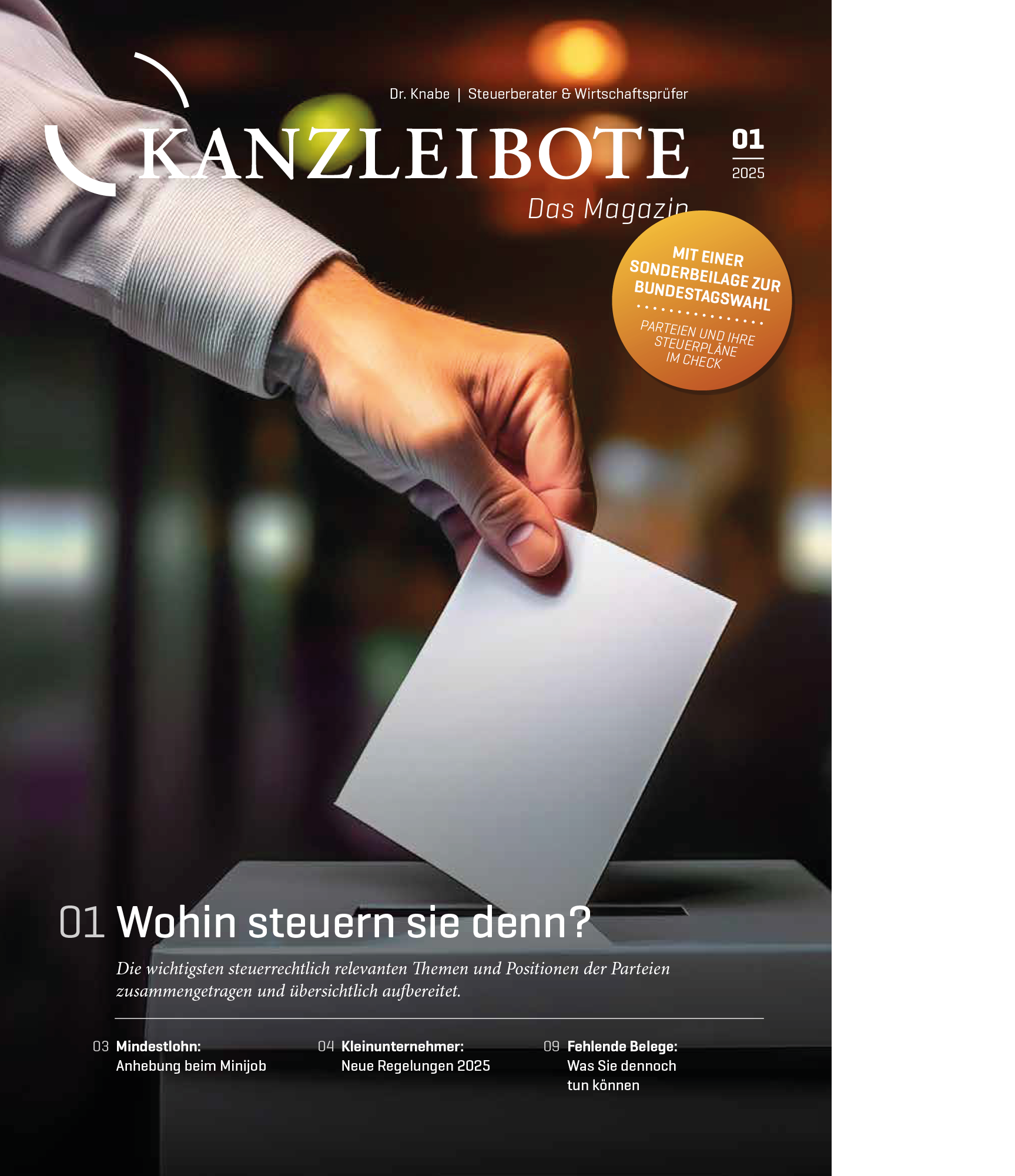 Ein Wahlzettel wird in eine Wahlurne eingeworfen, während ein Lichtschein im Hintergrund sichtbar ist. Über dem Bild steht der Titel "KANZLEIBOTE Das Magazin" mit dem Untertitel "MIT EINER SONDERBEILAGE ZUR BUNDESLAGERWAHL". Darunter wird das Thema "Wo hin steuern sie denn?" behandelt.