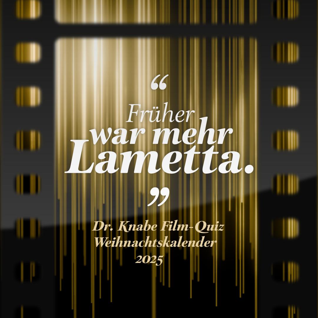 Ein stilvolles Hintergrunddesign mit herabfallenden goldenen Lichtern und dem Text: „Früher war mehr Lametta.“ sowie „Dr. Knabe Film-Quiz Weihnachtskalender 2023“.